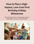 How to Plan a High-Impact, Low-Cost First Birthday & Baby Milestones
